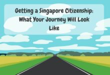 Photo of Getting a Singapore Citizenship: What Your Journey Will Look Like